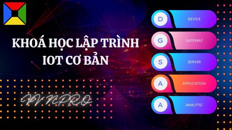KHOÁ HỌC LẬP TRÌNH IOT CƠ BẢN