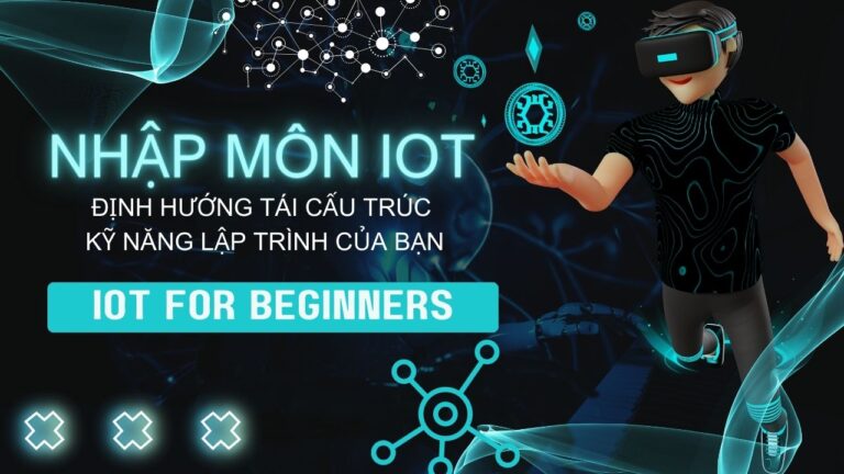 KHOÁ HỌC NHẬP MÔN LẬP TRÌNH IOT