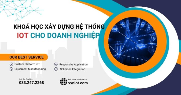 KHÓA XÂY DỰNG HỆ THỐNG IOT DÀNH CHO DOANH NGHIỆP